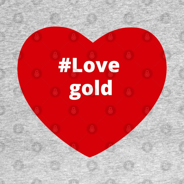 Love Gold - Hashtag Heart by support4love